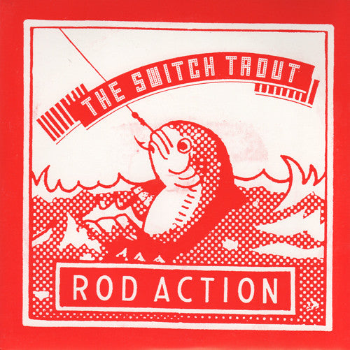The Switch Trout : Rod Action (7", EP, Whi)