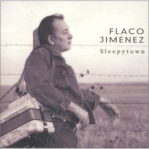 Flaco Jimenez : Sleepytown (CD, Album)