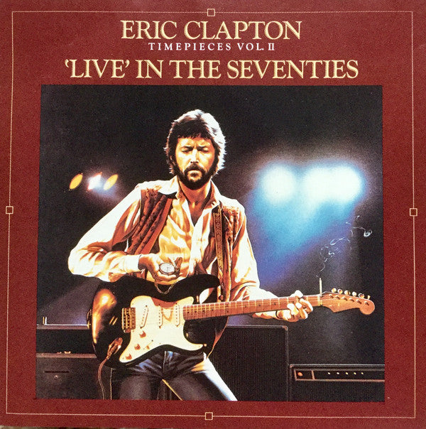 Eric Clapton : Timepieces Vol. II - 'Live' In The Seventies (CD, Comp, RE)