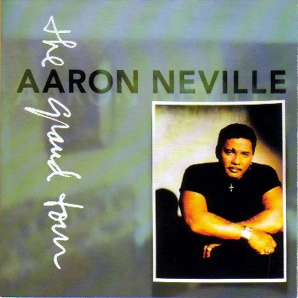 Aaron Neville : The Grand Tour (CD, Album, RE)