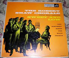 The Robert Shaw Chorale : Sweet And Low And Schubert Songs For A Male Chorus (LP, Album, RP)
