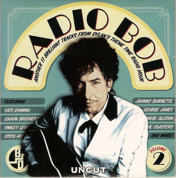 Various : Radio Bob Volume 2 (Another 17 Brilliant Tracks From Dylan's Theme Time Radio Hour) (CD, Comp, Car)