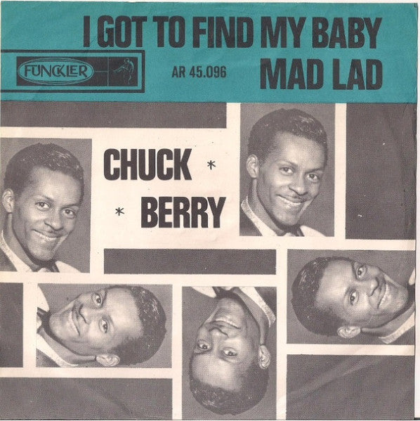 Chuck Berry : I Got To Find My Baby / Mad Lad (7", Single)