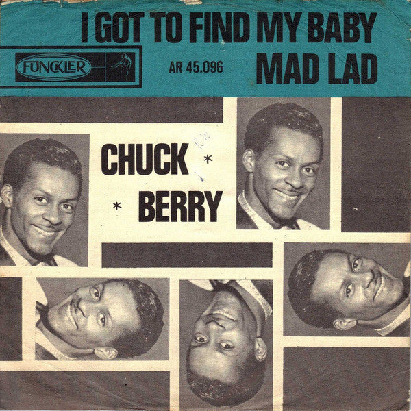 Chuck Berry : I Got To Find My Baby / Mad Lad (7", Single)