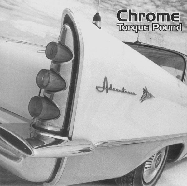 Chrome (8) / Man Or Astro-Man? : Torque Pound / 400,000.37 Miles (Breaking The Sanity Barrier) (7")