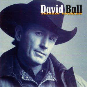 David Ball (3) : Thinkin' Problem (CD, Album, SRC)