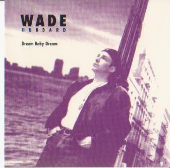 Wade Hubbard : Dream Baby Dream (CD, Single,  )