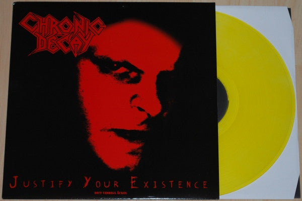 Chronic Decay : Justify Your Existence (LP, Album, Ltd, Yel)