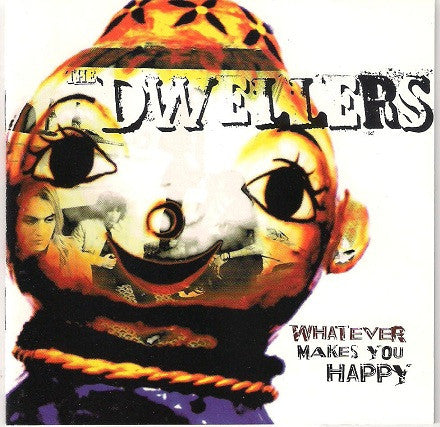 The Dwellers (2) : Whatever Makes You Happy (CD, Album)