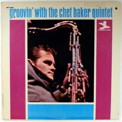 The Chet Baker Quintet : Groovin' With The Chet Baker Quintet (LP, Album, Mono)