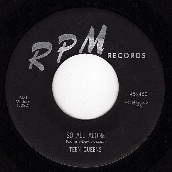 Teen Queens* : So All Alone / Baby Mine (7", Single)