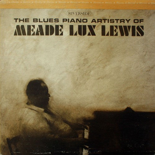 Meade Lux Lewis* : The Blues Piano Artistry Of Meade Lux Lewis (LP, Mono)