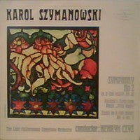 Karol Szymanowski - Orkiestra Symfoniczna Państwowej Filharmonii W Łodzi, Henryk Czyż : Symphony No. 2 In B Flat Major, Op. 19 / Roxanna's Song From Opera „King Roger” / Etude In B Flat Minor Op. 4 No. 3 (LP)