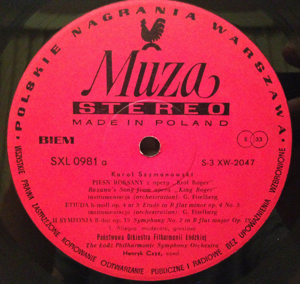 Karol Szymanowski - Orkiestra Symfoniczna Państwowej Filharmonii W Łodzi, Henryk Czyż : Symphony No. 2 In B Flat Major, Op. 19 / Roxanna's Song From Opera „King Roger” / Etude In B Flat Minor Op. 4 No. 3 (LP)