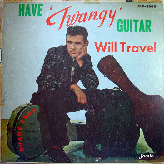 Duane Eddy : Have Twangy Guitar Will Travel (LP, Album)