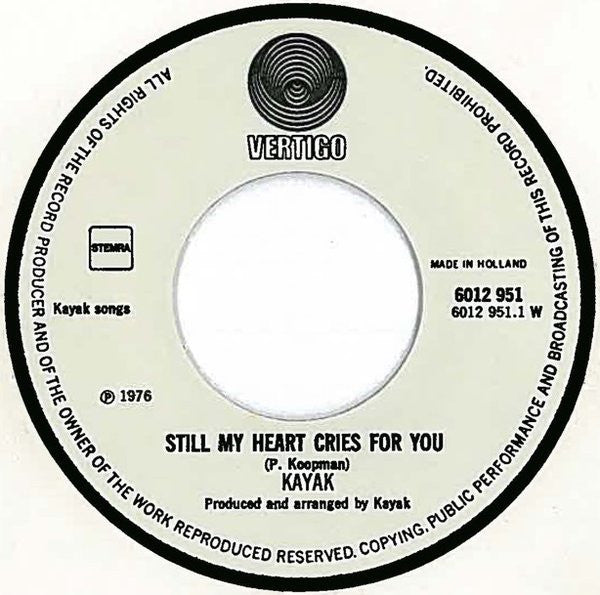 Kayak : Still My Heart Cries For You / Raid Your Own House (7", Single)