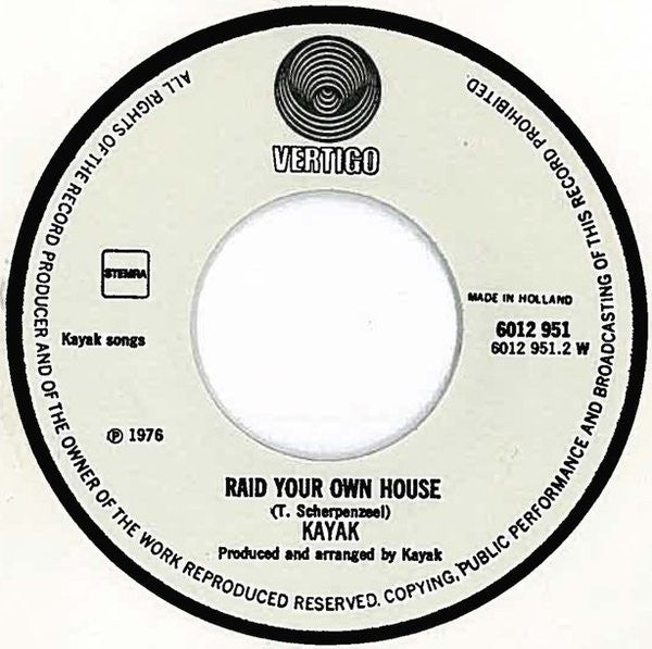 Kayak : Still My Heart Cries For You / Raid Your Own House (7", Single)