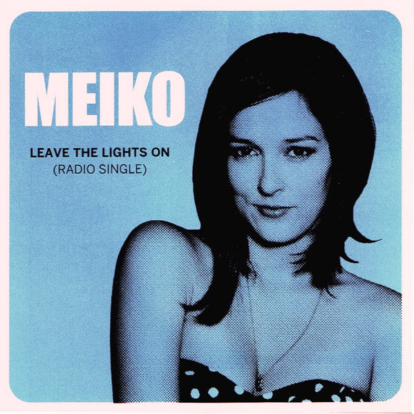 Meiko : Leave The Lights On (CD, Single, Promo)