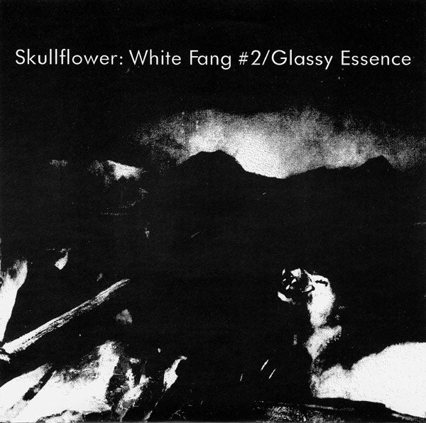 Skullflower : White Fang #2 / Glassy Essence (7", Ltd)