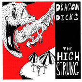 The High Strung : Dragon Dicks (LP, Album)