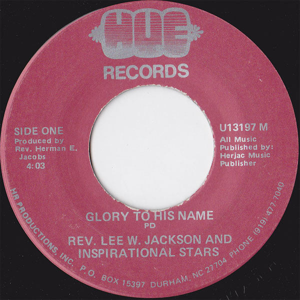 Rev. Lee W. Jackson And The Inspirational Stars : Glory To His Name / A Servants Prayer (7", Single)