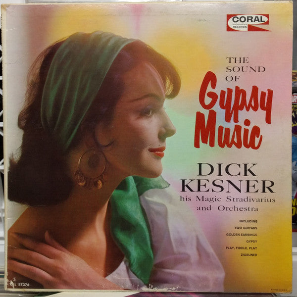 Dick Kesner, His Magic Stradivarius And Orchestra : The Sound Of Gypsy Music (LP, Album, Mono)