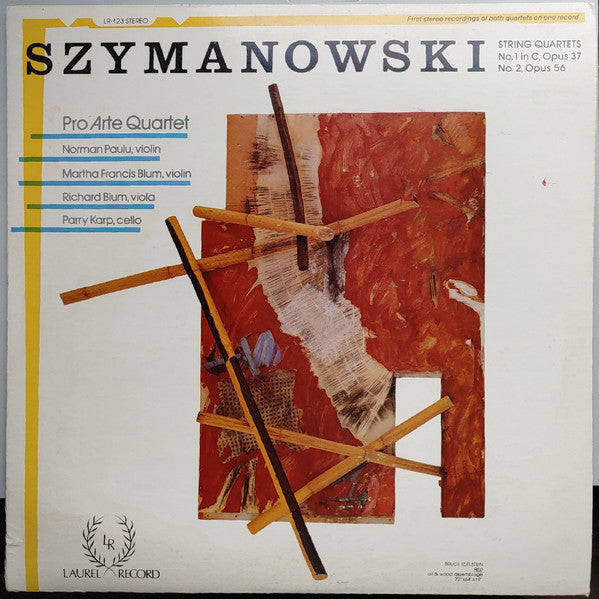 Karol Szymanowski - Pro Arte Quartet : String Quartets (No. 1 In C, Opus 37 / No. 2, Opus 56) (LP, Album)