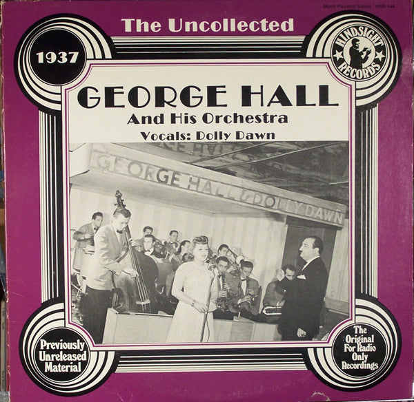 George Hall & His Orchestra : The Uncollected George Hall, 1937 (LP, Mono)