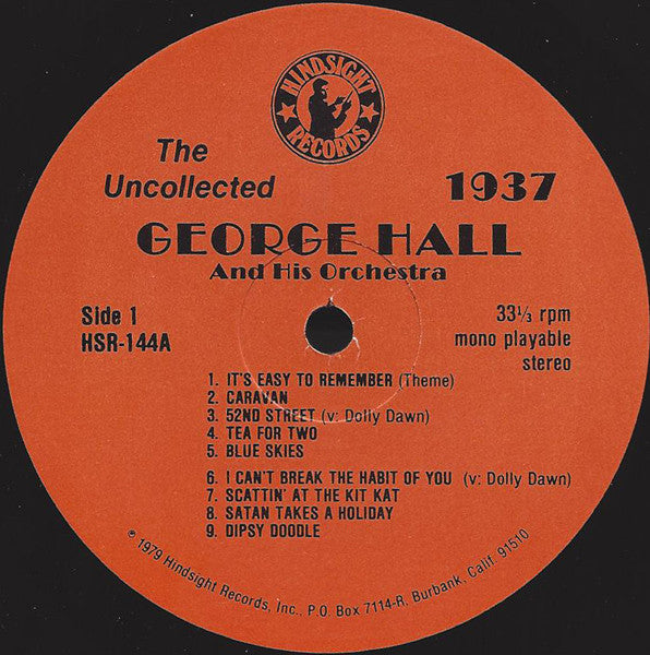 George Hall & His Orchestra : The Uncollected George Hall, 1937 (LP, Mono)