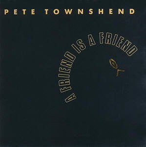 Pete Townshend : A Friend Is A Friend (CD, Single, Promo)