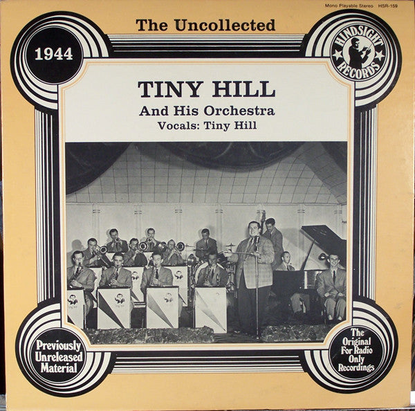 Tiny Hill And His Orchestra : The Uncollected Tiny Hill, 1944 (LP, Album)