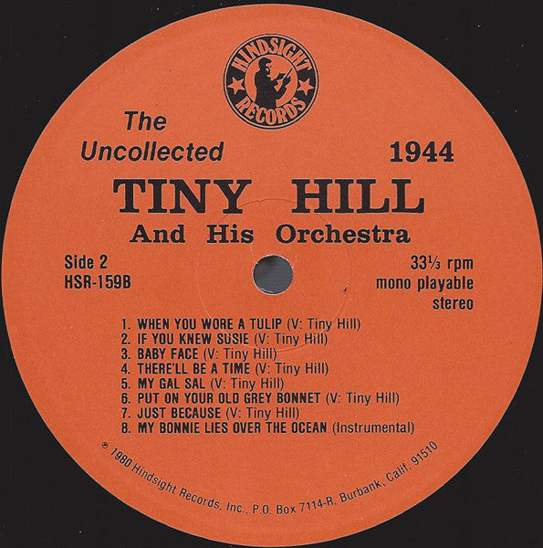 Tiny Hill And His Orchestra : The Uncollected Tiny Hill, 1944 (LP, Album)
