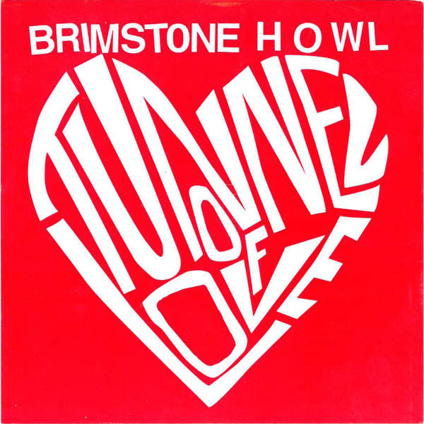 Brimstone Howl : Tunnel Of Love (7")