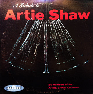 Members Of The Artie Shaw Orchestra : Tribute To Artie Shaw (LP, red)