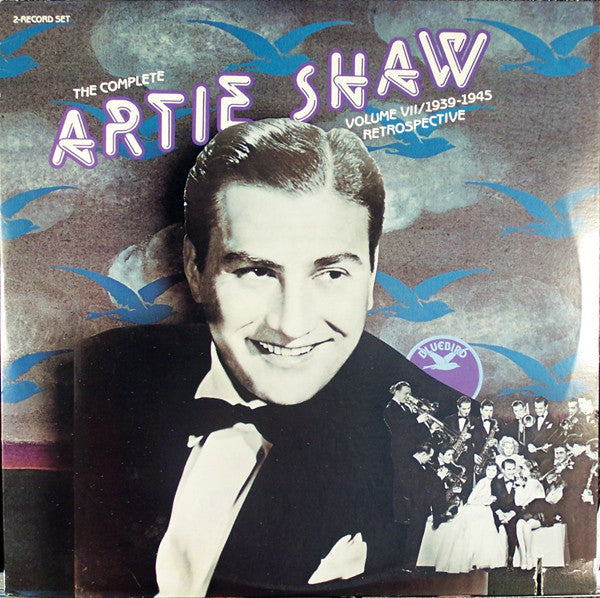 Artie Shaw : The Complete Artie Shaw, Volume VII / 1939-1945 Retrospective (2xLP, Comp, Gat)