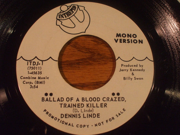 Dennis Linde : Ballad Of A Blood Crazed, Trained Killer (7", Promo)
