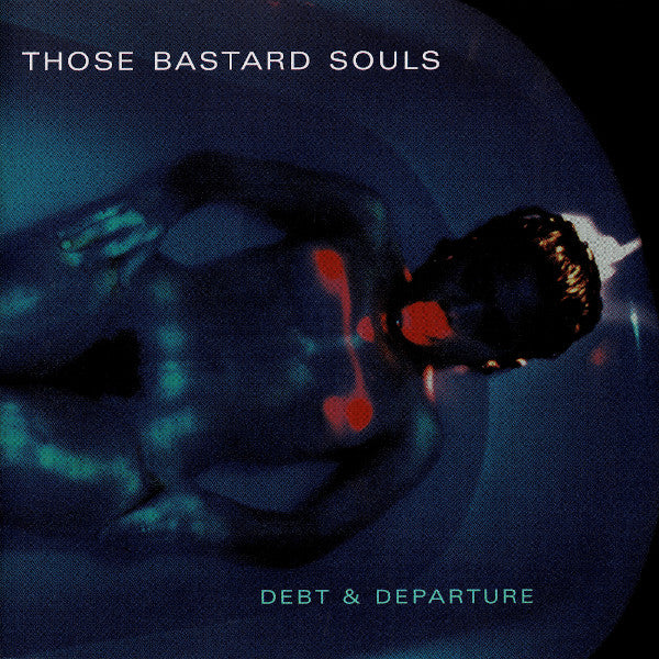 Those Bastard Souls : Debt & Departure (CD, Album)