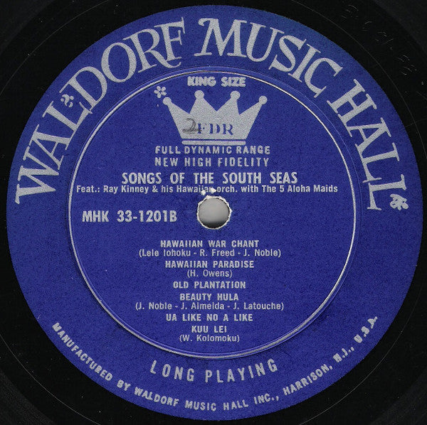 Ray Kinney And His Hawaiian Orchestra With The Five Aloha Maids, Ray Rafols And His Islanders : Songs Of The South Seas (LP)