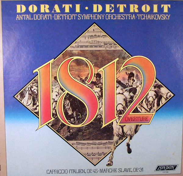Antal Dorati ● Detroit Symphony Orchestra ● Pyotr Ilyich Tchaikovsky : 1812 Overture / Capriccio Italien, Op.45 • Marche Slave, Op.31 (LP, Album, Club)