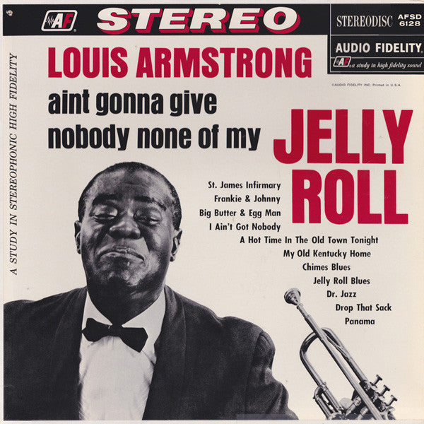 Louis Armstrong : Ain't Gonna Give Nobody None Of My Jelly Roll (LP, Album)