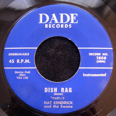 Nat Kendrick & The Swans : Dish Rag-Part 1 / Dish Rag-Part 2 (7")