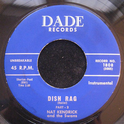 Nat Kendrick & The Swans : Dish Rag-Part 1 / Dish Rag-Part 2 (7")