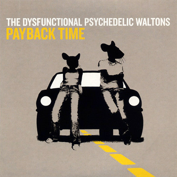 The Dysfunctional Psychedelic Waltons : Payback Time (CD, Single, Car)