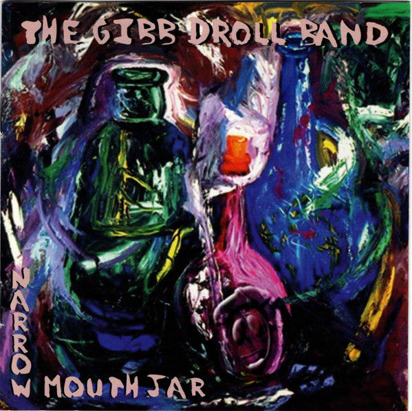 Gibb Droll Band : Narrow Mouth Jar (CD, Album)