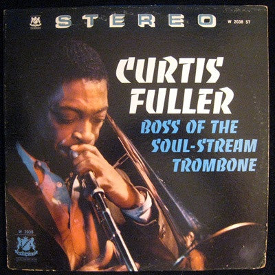 Curtis Fuller : Boss Of The Soul-Stream Trombone (LP, Album)