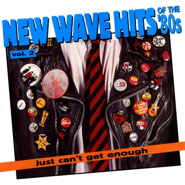 Various : Just Can't Get Enough: New Wave Hits Of The '80s, Vol. 2 (CD, Comp, RM)