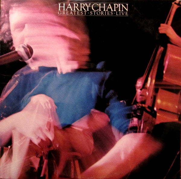 Harry Chapin : Greatest Stories - Live (2xLP, Album, Club, RE, Gat)
