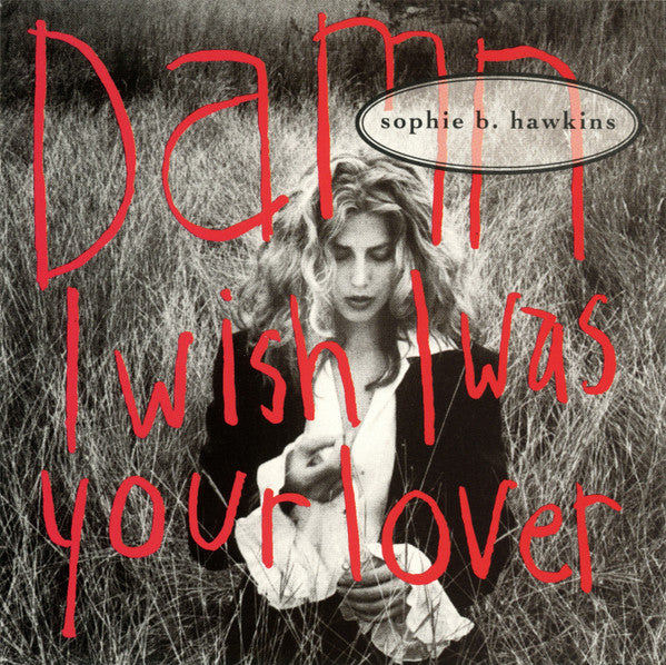 Sophie B. Hawkins : Damn I Wish I Was Your Lover (CD, Single, Promo)