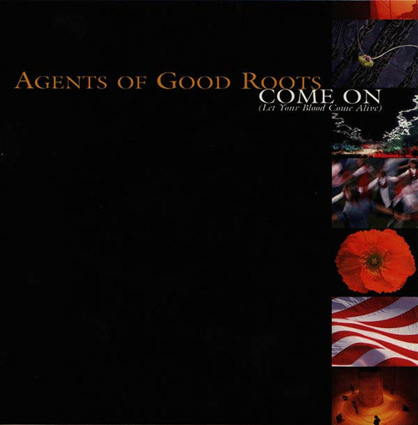 Agents Of Good Roots : Come On (Let Your Blood Come Alive) (CD, Single, Promo)