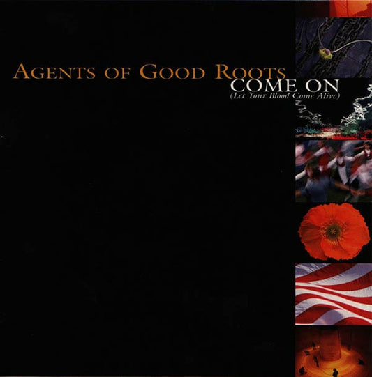 Agents Of Good Roots : Come On (Let Your Blood Come Alive) (CD, Single, Promo)